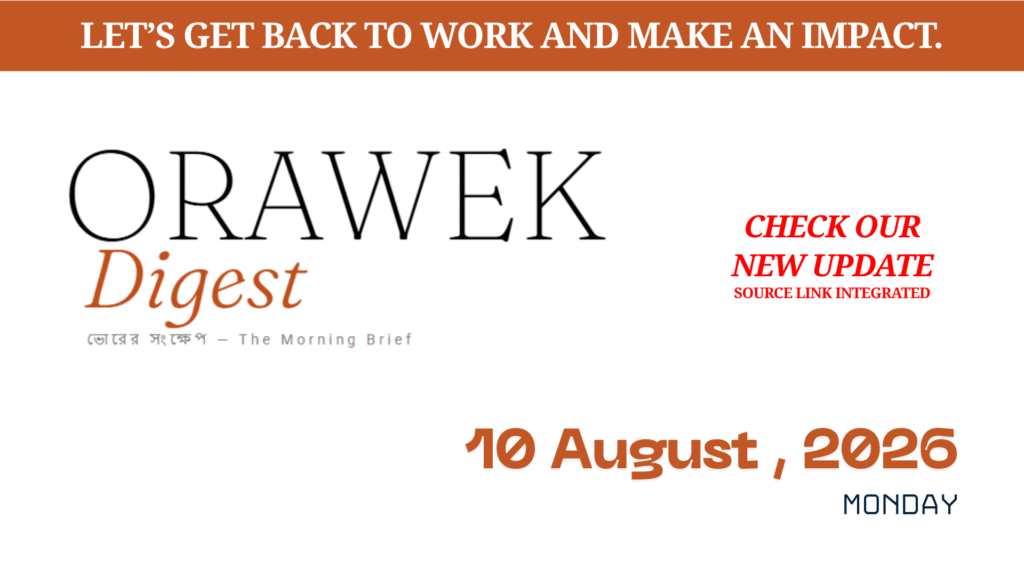 Orawek Digest morning brief every weekday at 8 am on Business , Economy & Ai. Monday, 10 August, 2026