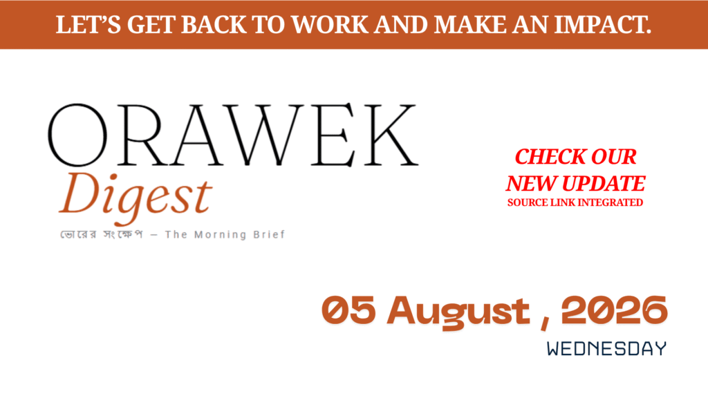 Orawek Digest morning brief every weekday at 8 am on Business , Economy & Ai. Wednesday, 05 August, 2026