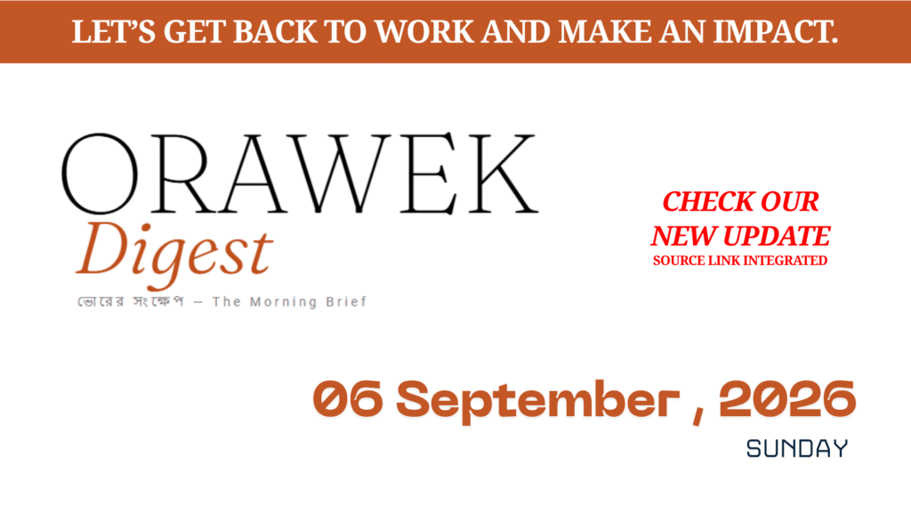Orawek Digest morning brief every weekday at 8 am on Business , Economy & Ai. Sunday, 06 September, 2026