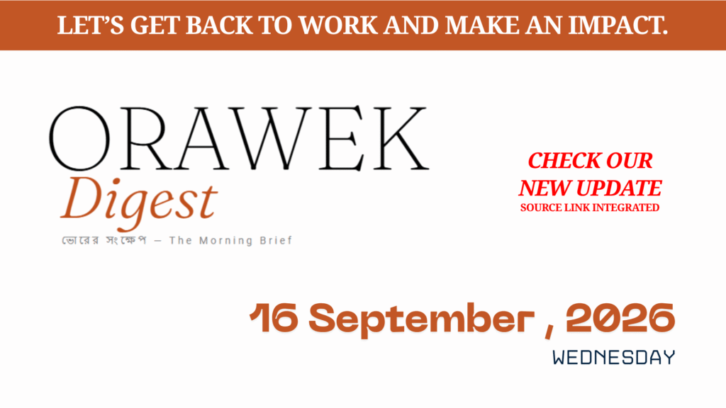 Orawek Digest morning brief every weekday at 8 am on Business , Economy & Ai. Wednesday, 16 September, 2026