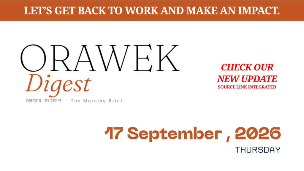 Orawek Digest morning brief every weekday at 8 am on Business , Economy & Ai. Thursday, 17 September, 2026
