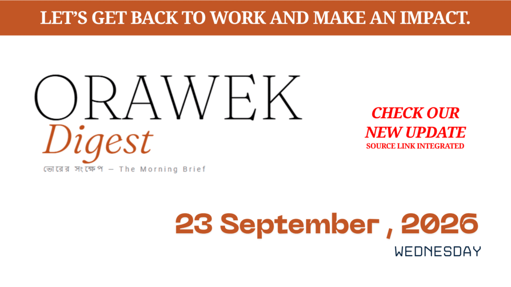 Orawek Digest morning brief every weekday at 8 am on Business , Economy & Ai. Wednesday, 23 September, 2026